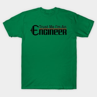 Trust Me I'm An Engineer T-Shirt